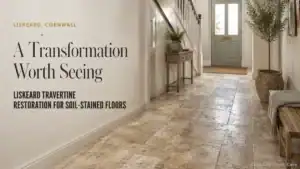 Travertine case study — surface stained, damaged or contaminated by previous incorrect treatment or covering adhesive in Liskeard, Cornwall