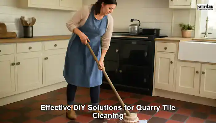 Effective DIY Solutions for Quarry Tile Cleaning