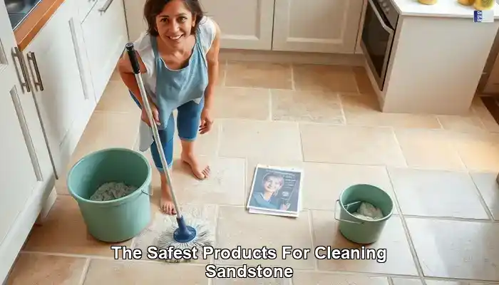 The Safest Products For Cleaning Sandstone