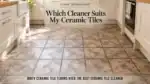 Ceramic Tile floor illustrating dirty Ceramic Tile Floors Need The Best Ceramic Tile Cleaner